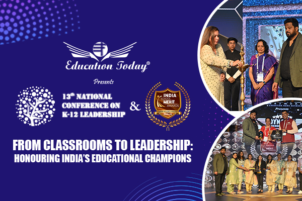 13th National Conference on K-12 Leadership & India School Merit Awards 2025: Celebrating Educational Excellence