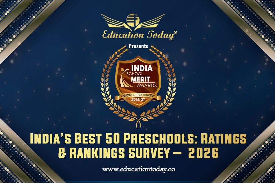 India’s Best 50 Preschools 2026: EducationToday Ratings & Rankings Survey